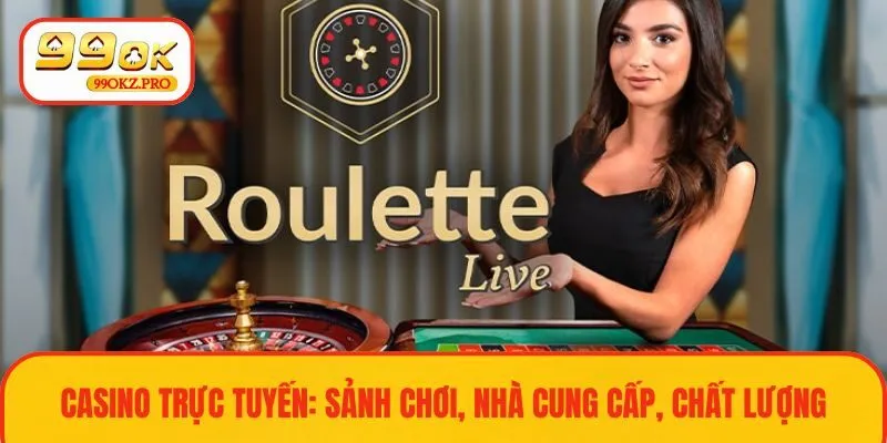 Casino live mãn nhãn với dàn dealer chuyên nghiệp