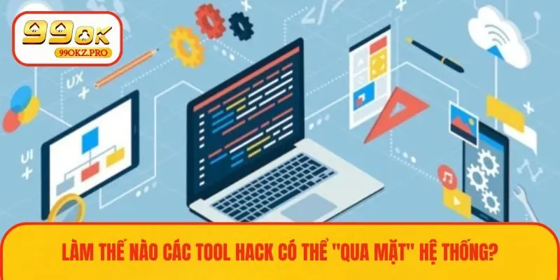 Tìm hiểu về cách hoạt động của các loại hack tool